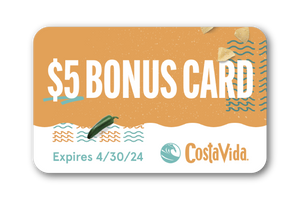 $5 Bonus Card: Expires 4/30/2024