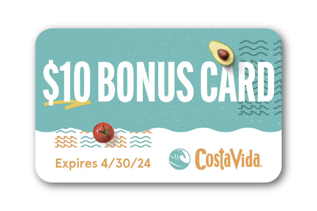 » $10 Bonus Card: Expires 4/30/2024